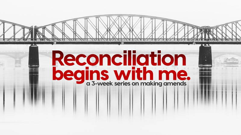 Reconciliation Begins with Me