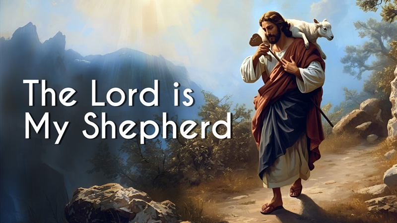 Lord is My Shepherd